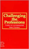 Challenging the Professions: Frontiers for Rural Development