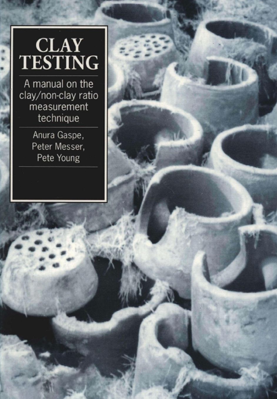 Clay Testing: A Manual on the Clay/Non-Clay Ratio Measurement Technique