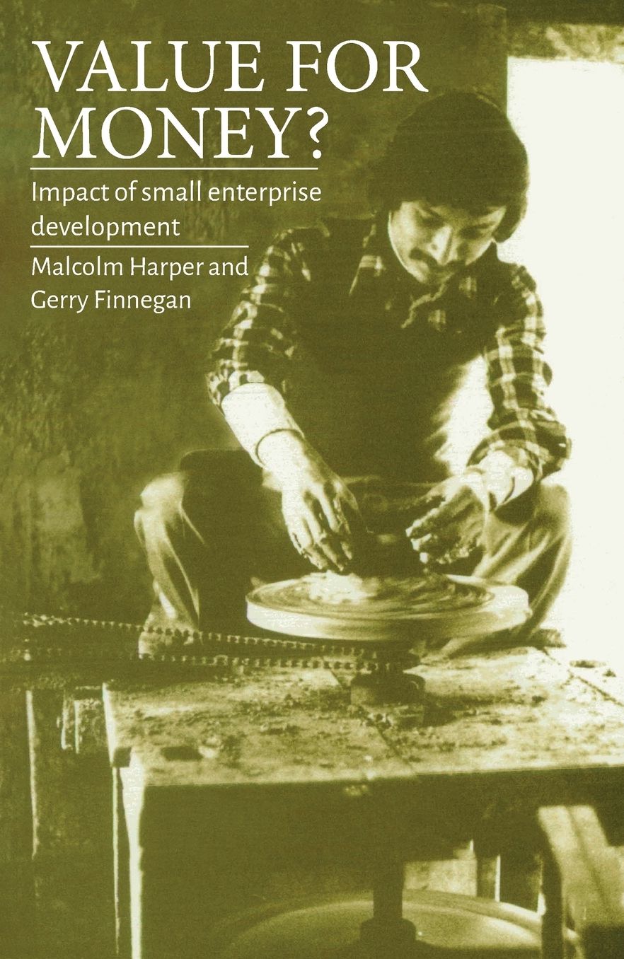 Value for Money: The Evaluation of Small Enterprise Development