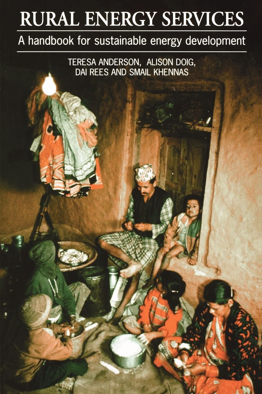 Rural Energy Services: A Handbook for Sustainable Energy Development