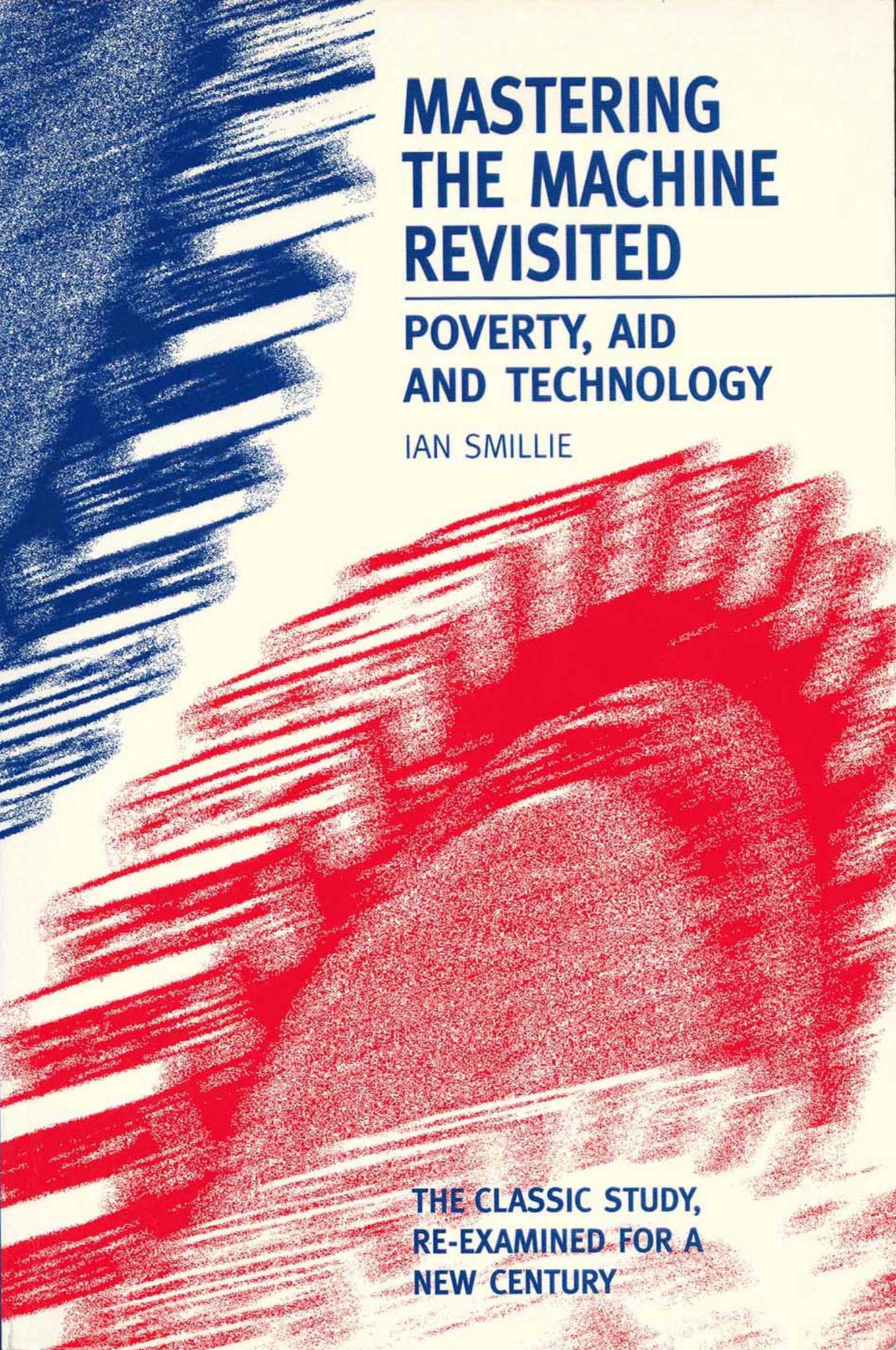 Mastering the Machine Revisited: Poverty, Aid and Technology