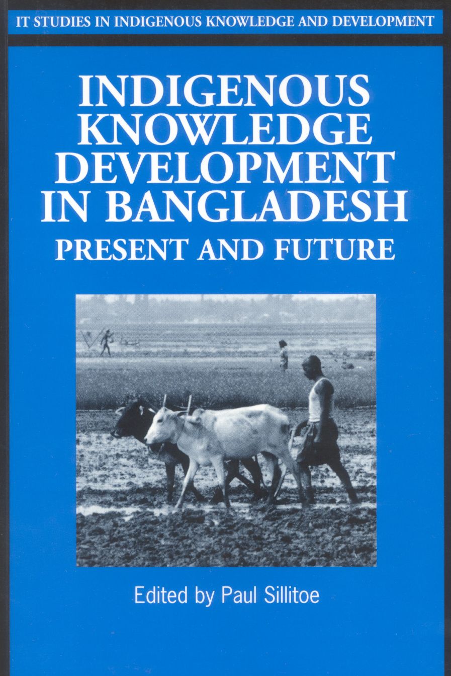 Indigenous Knowledge Development in Bangladesh: Present and Future