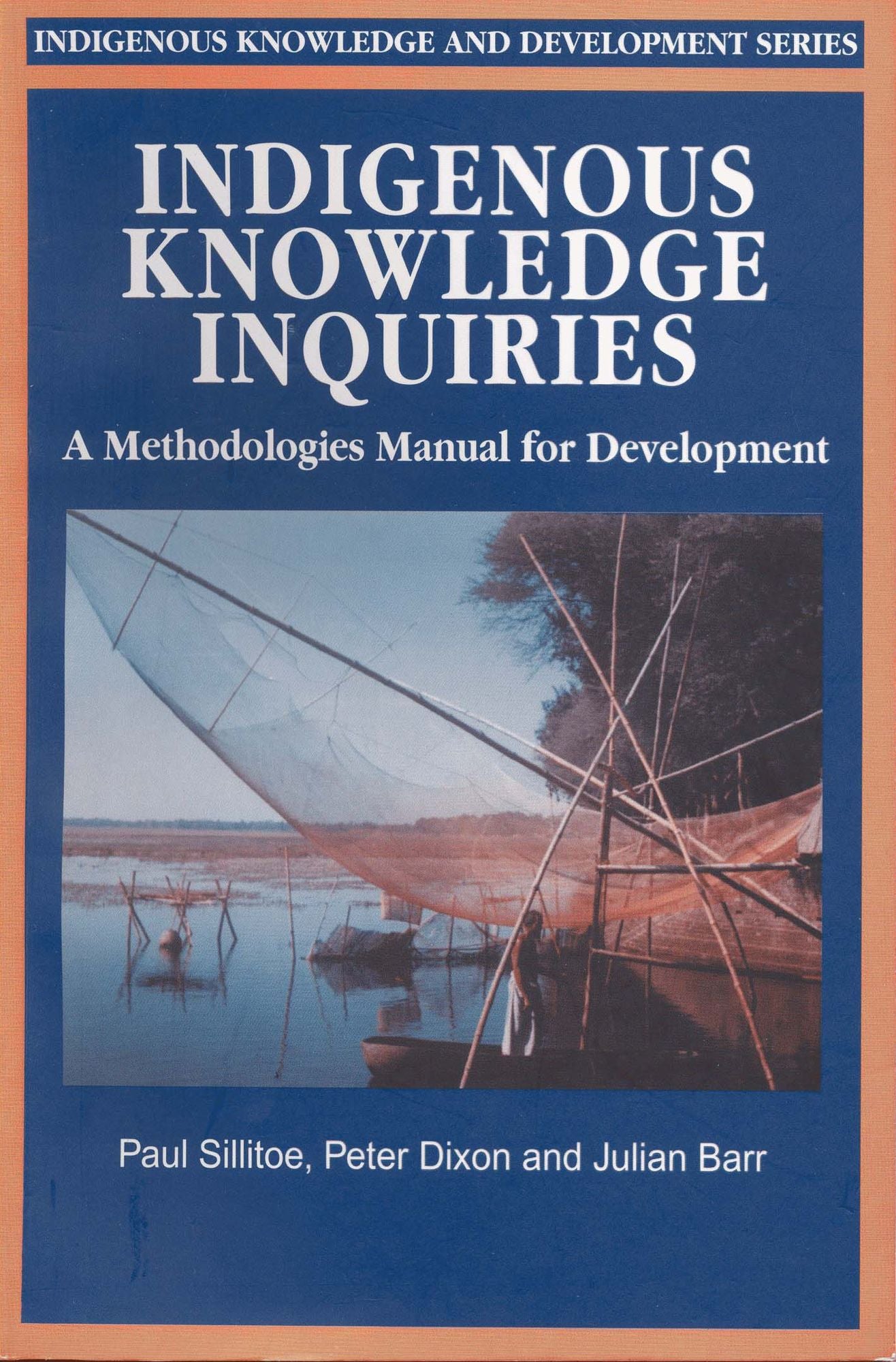 Indigenous Knowledge Inquiries: A Methodologies Manual for Development