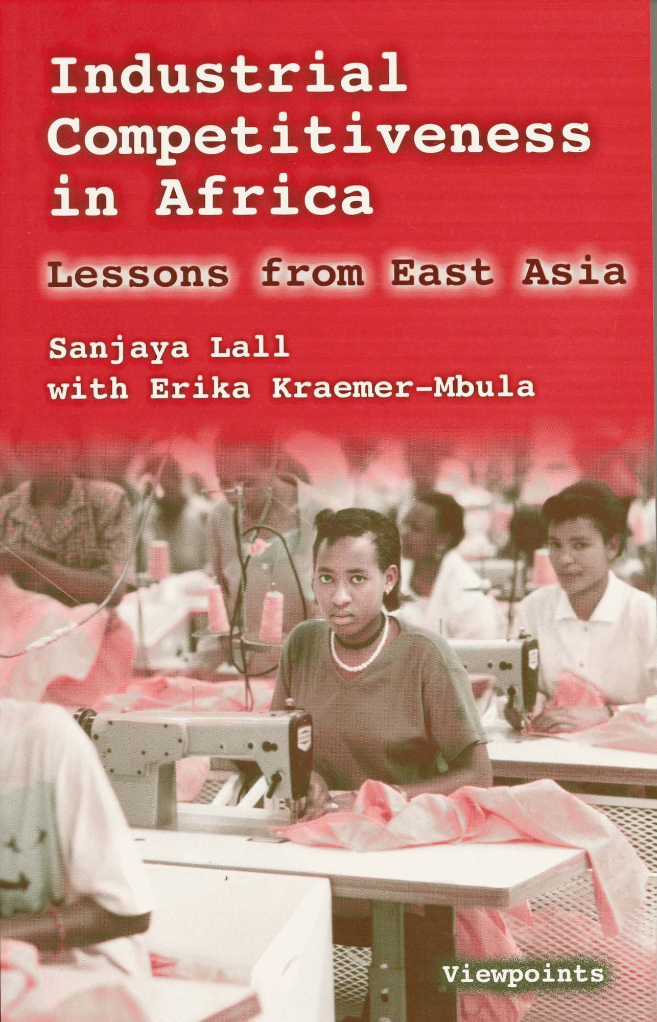 Industrial Competitiveness in Africa: Lessons from East Asia