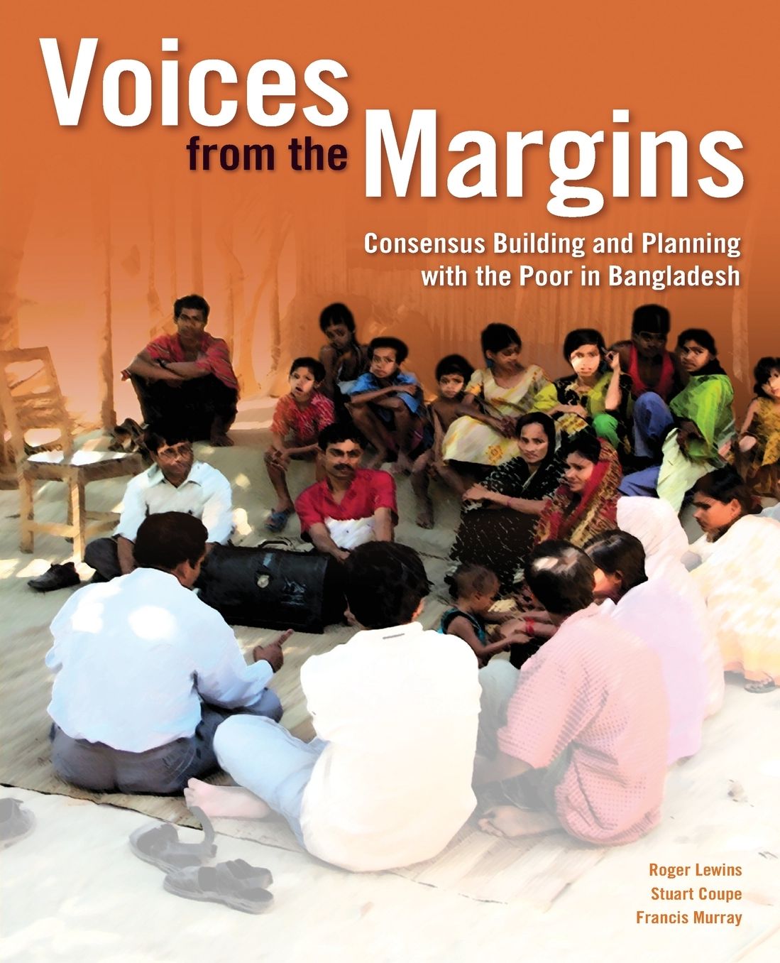 Voices from the Margins: Consensus Building with the Poor in Bangladesh