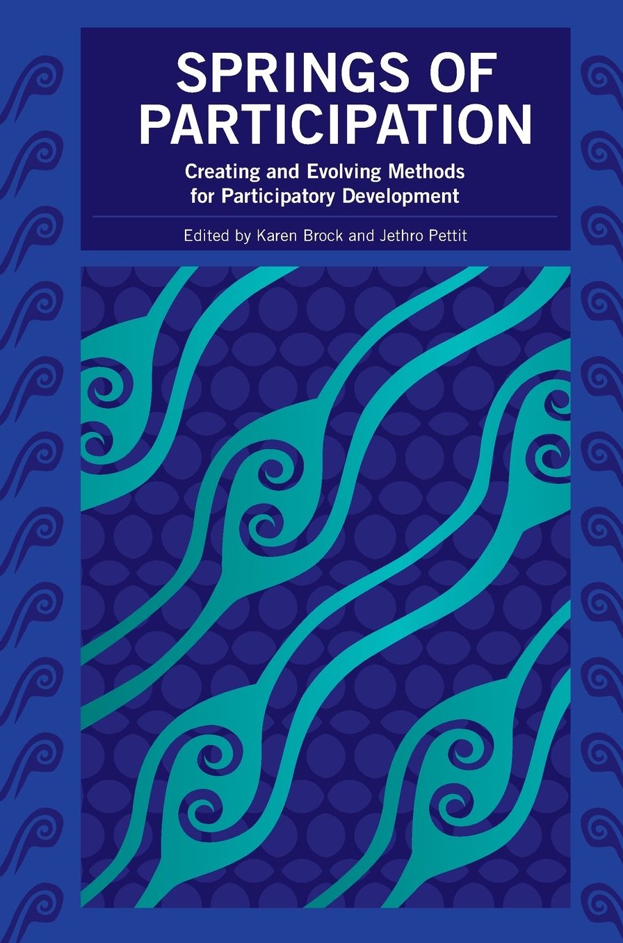 Springs of Participation: Creating and Evolving Methods for Participatory Development