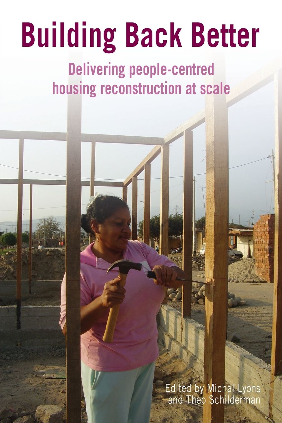 Building Back Better: Delivering People-Centred Housing Reconstruction at Scale