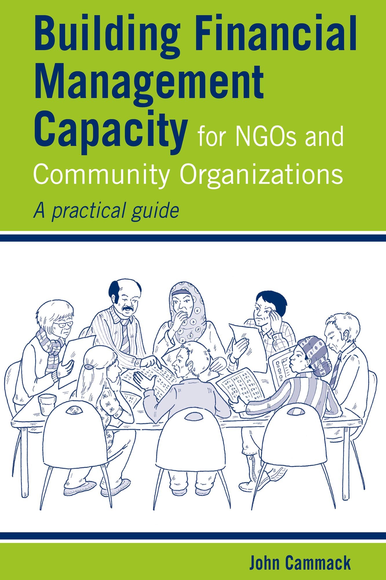 Building Financial Management Capacity for NGOS and Community Organizations: A Practical Guide