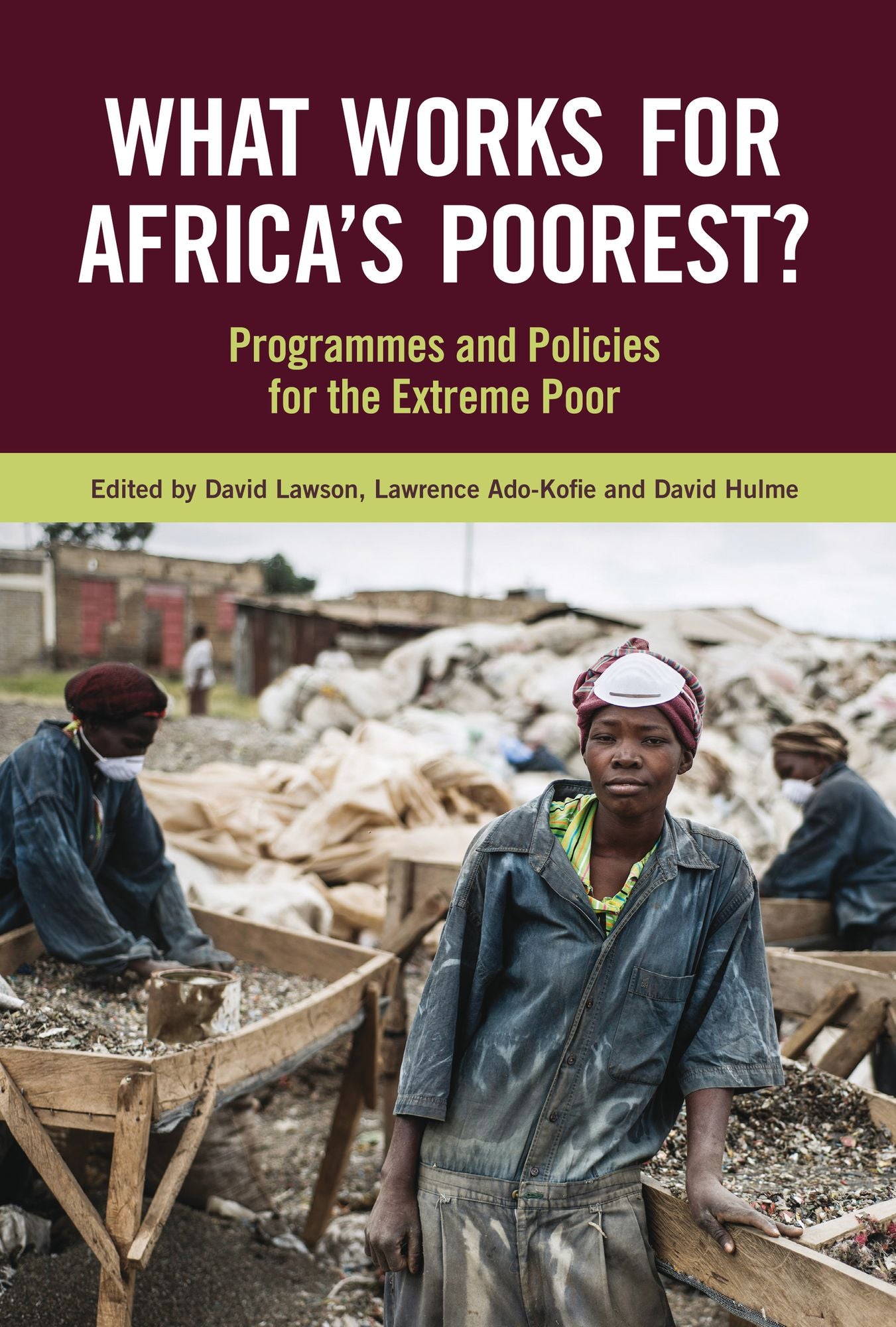 What Works for Africa's Poorest?: Programmes and Policies for the Extreme Poor
