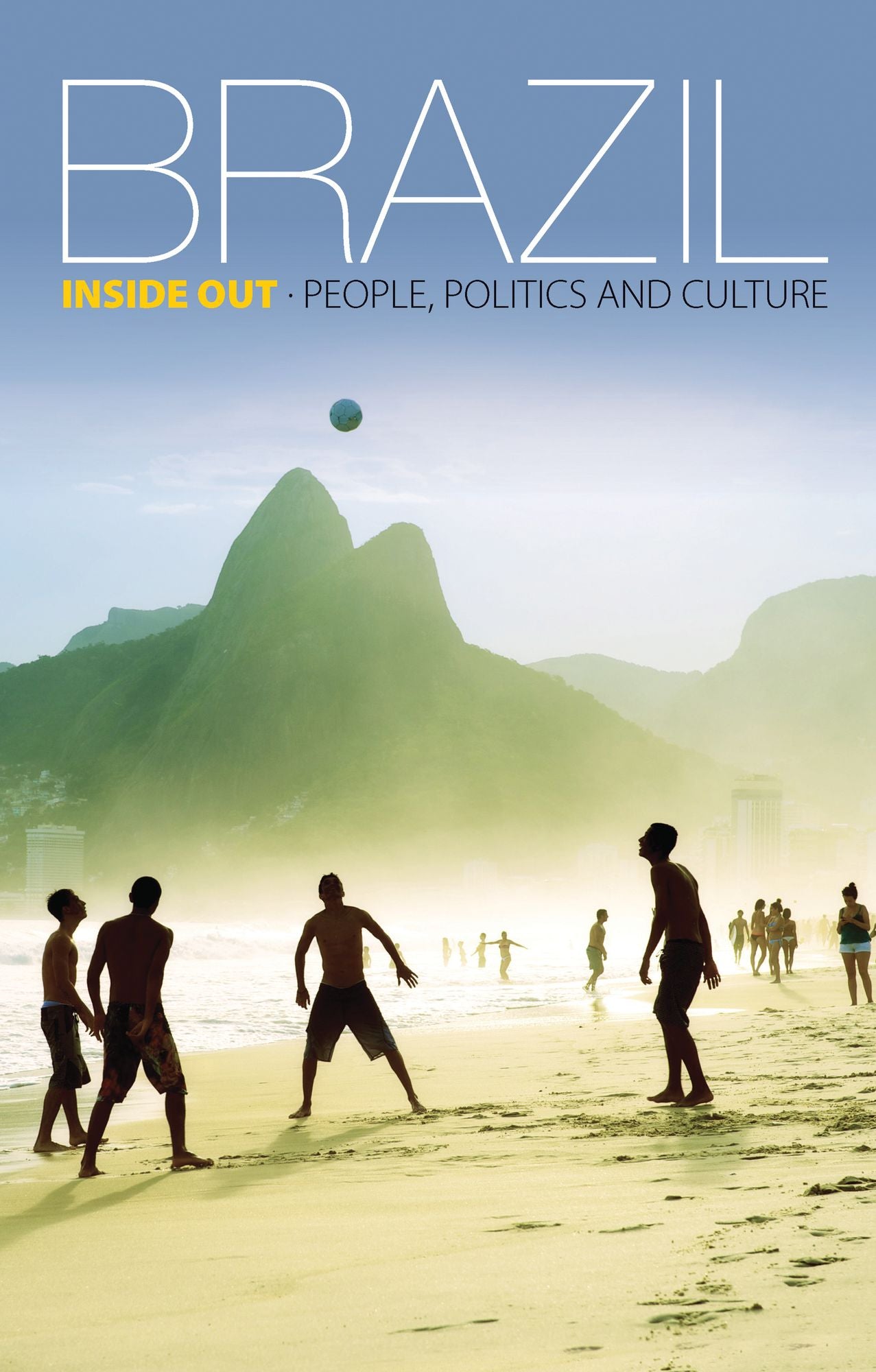 Brazil: Inside Out: People, Politics and Culture