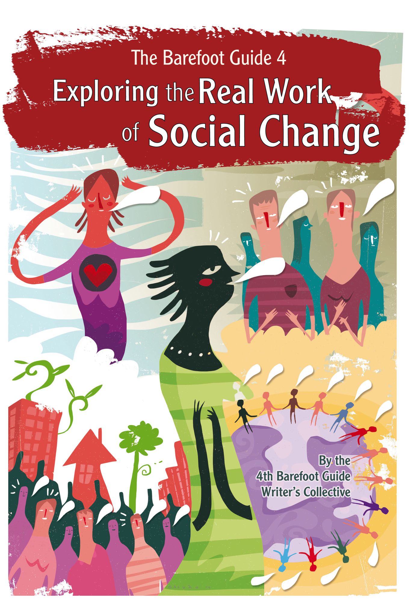 The Barefoot Guide to Exploring the Real Work of Social Change