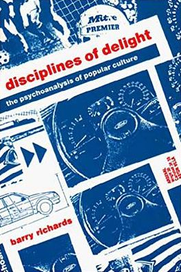 Disciplines of Delight: The Psychoanalysis of Popular Culture