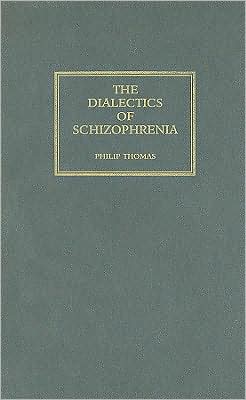The Dialectics of Schizophrenia