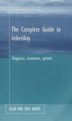 Complete Guide To Infertility