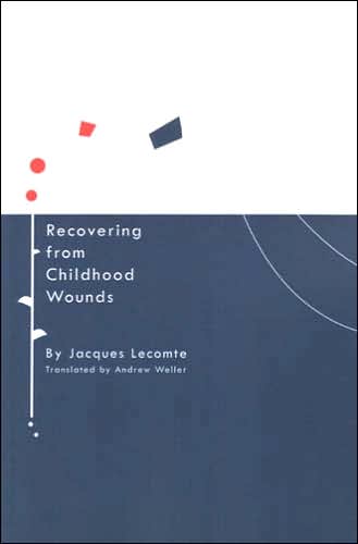 Recovering from Childhood Wounds
