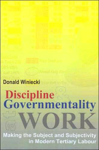 Discipline and Governmentality at Work