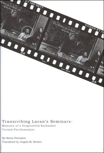 Transcribing Lacan's Seminars: Memoirs of a Keybasher