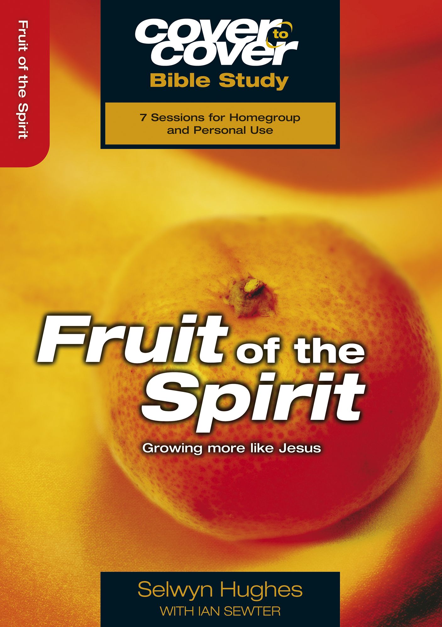 Fruit of the Spirit: Growing more like Jesus