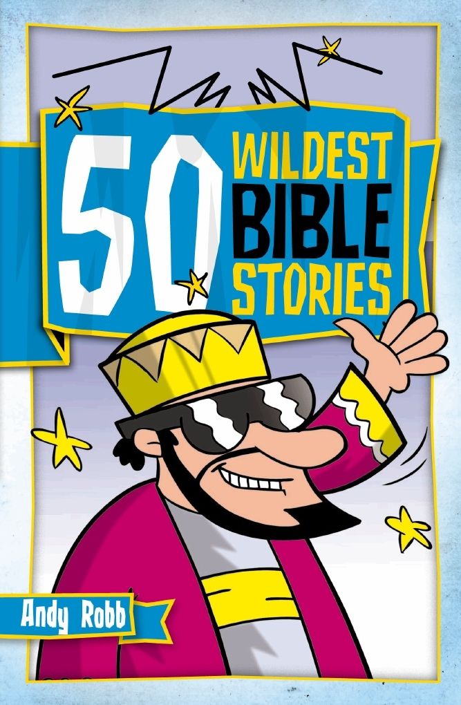 50 Wildest Bible Stories