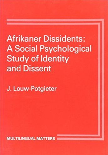 Afrikaner Dissidents: A Social Psychological Study of Identity and Dissent