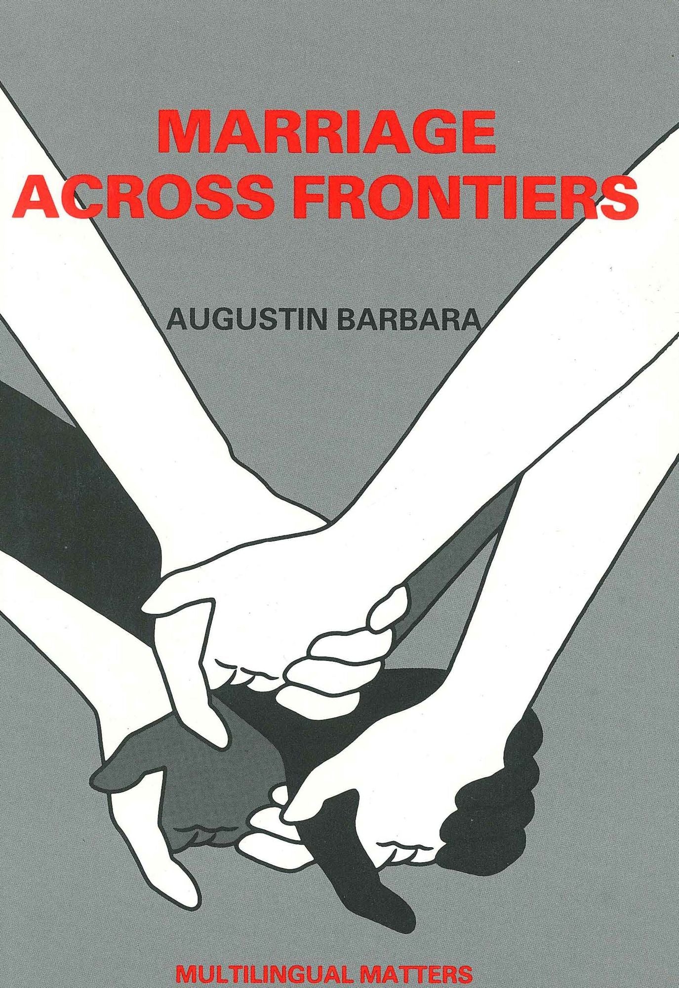 Marriage Across Frontiers (Multilingual Matters Series)