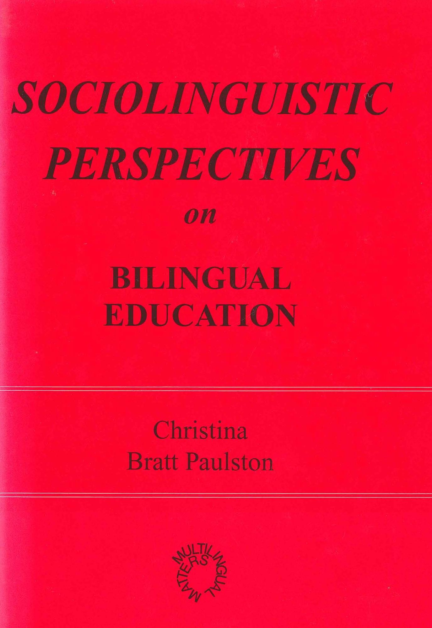 Sociolinguistic Perspectives on Bilingual Education