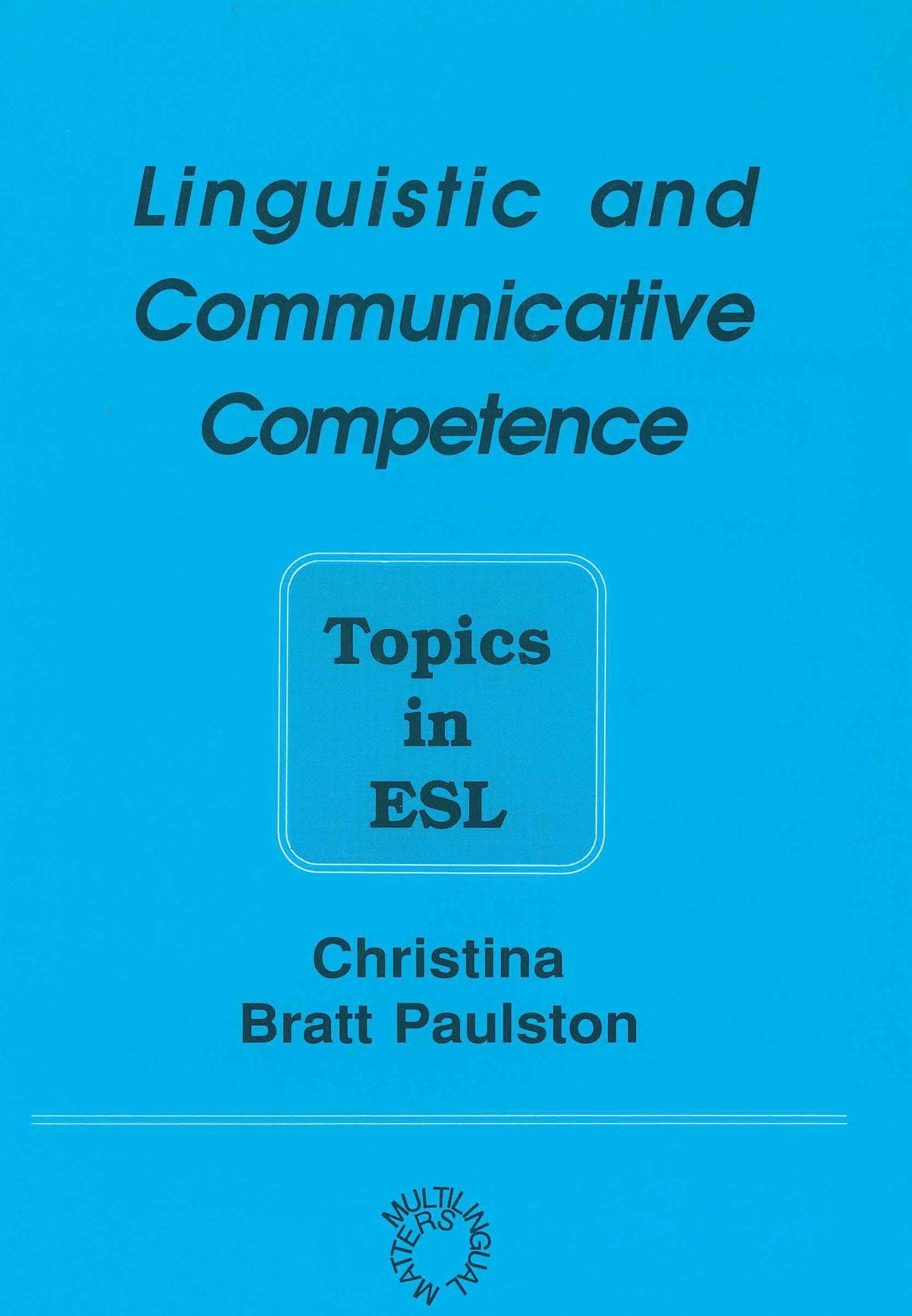 Linguistic and Communicative Competence: Topics in ESL