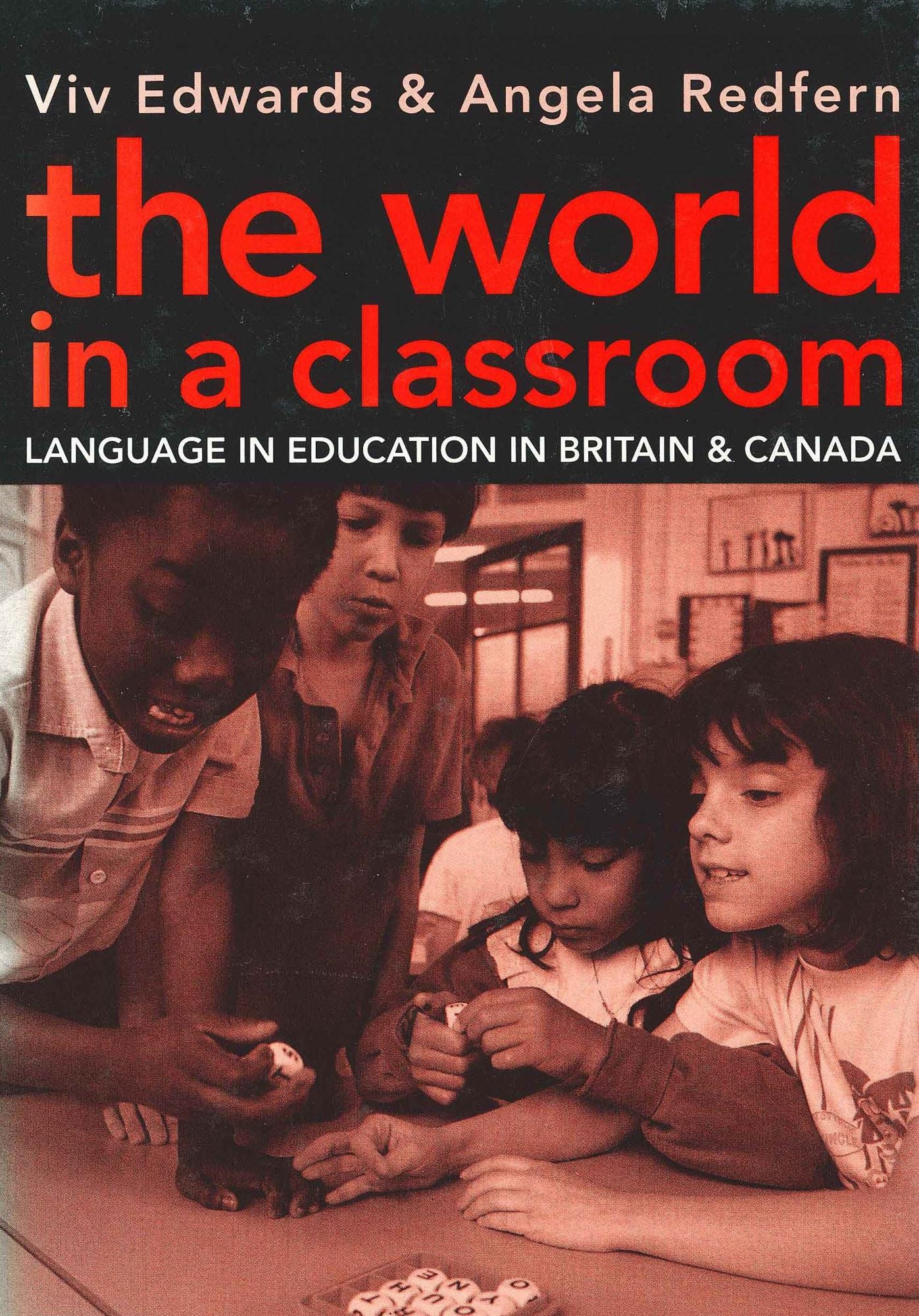 The World in a Classroom: Language in Education in Britain and Canada