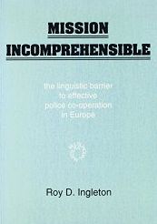 Mission Incomprehensible: The Linguistic Barrier to Effective Police Co-Operation in Europe