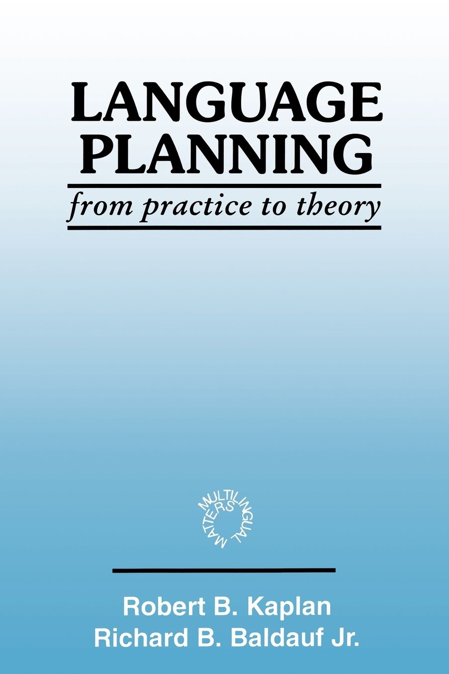 Language Planning: From Practice to Theory