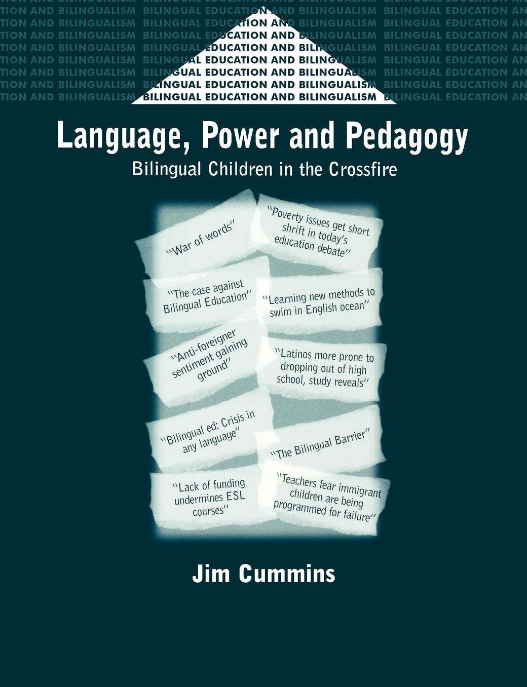 Language, Power and Pedagogy: Bilingual Children in the Crossfire