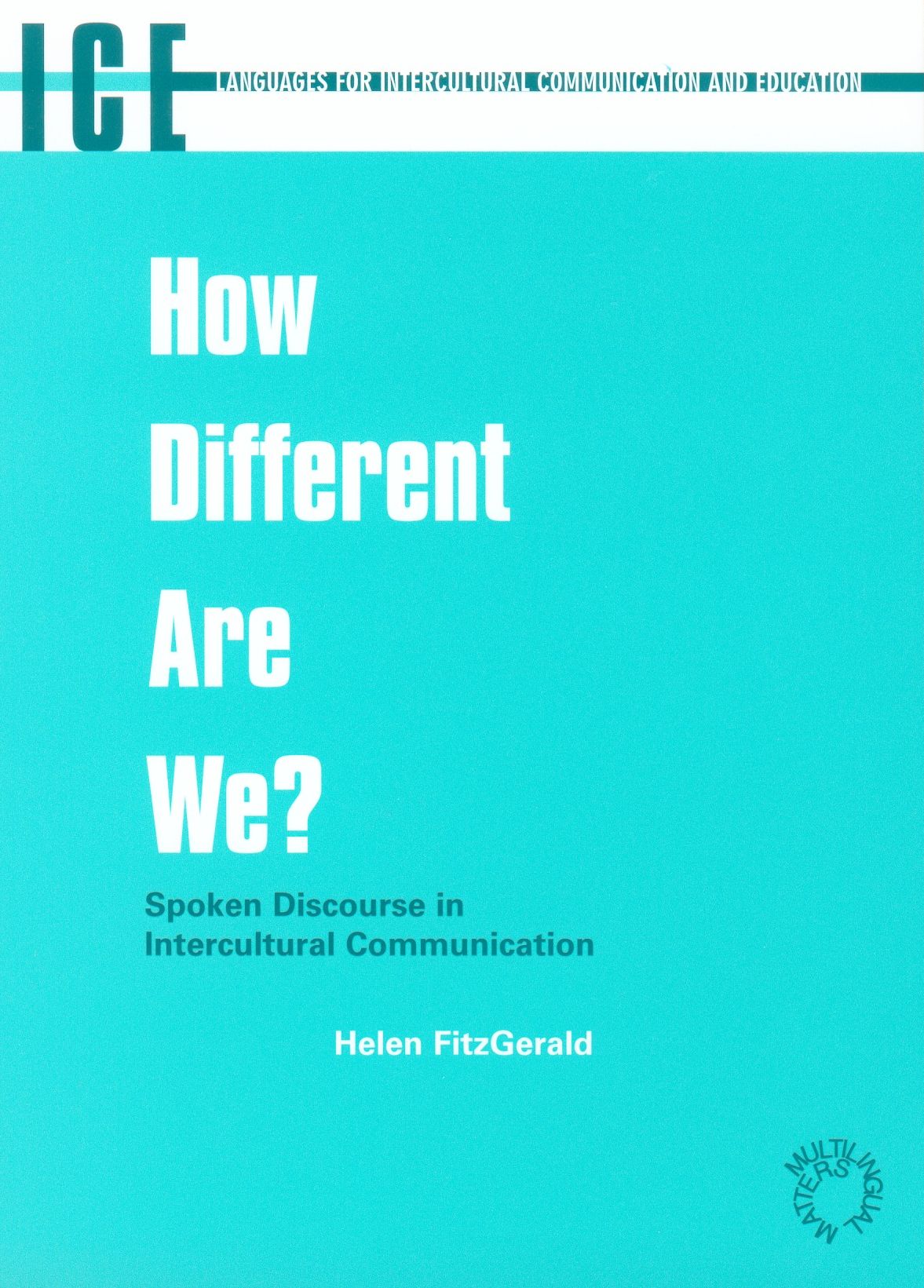 How Different Are We?: Spoken Discourse in Intercultural Communication