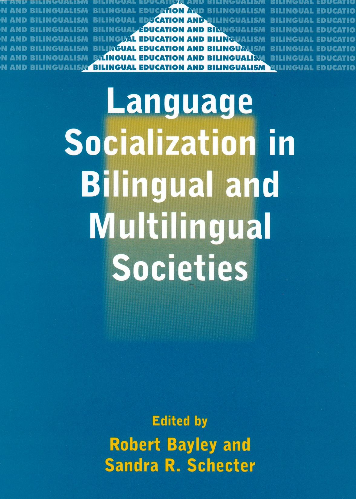 Language Socialization in Bilingual and Multilingual Societies