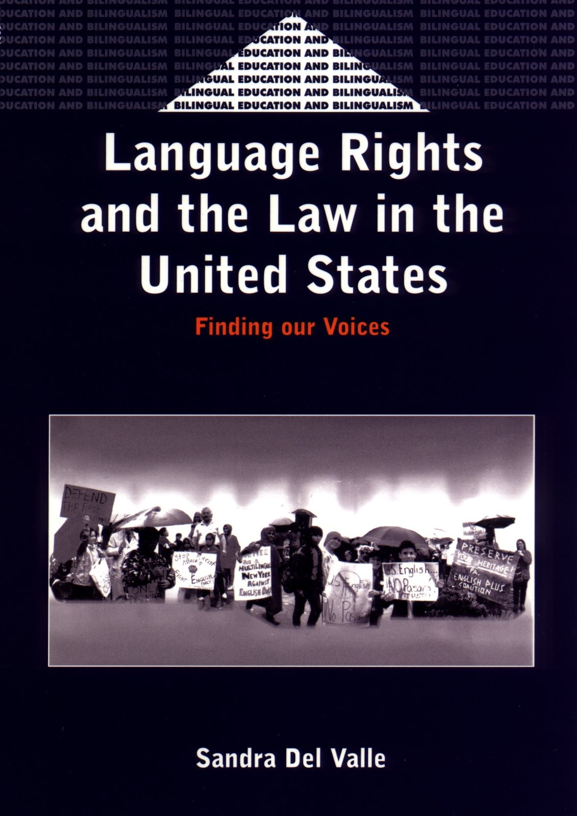 Language Rights and the Law in the United States: Finding Our Voices