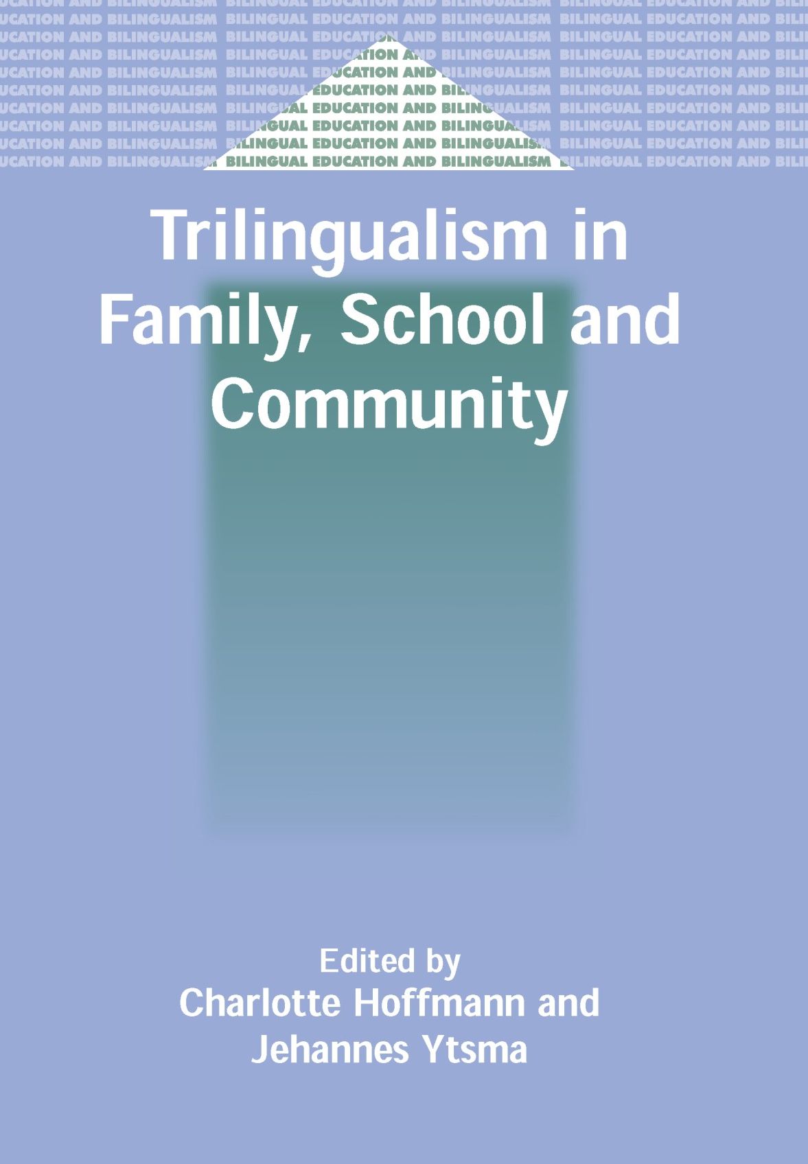 Trilingualism in Family, School and Community