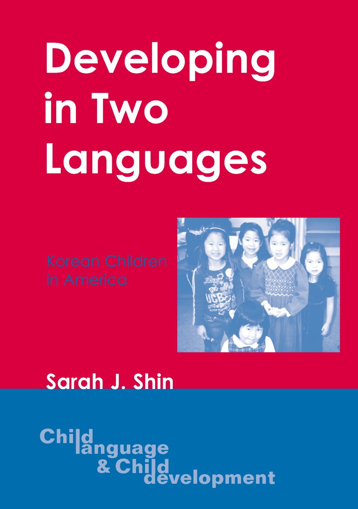 Developing in Two Languages: Korean Children in America