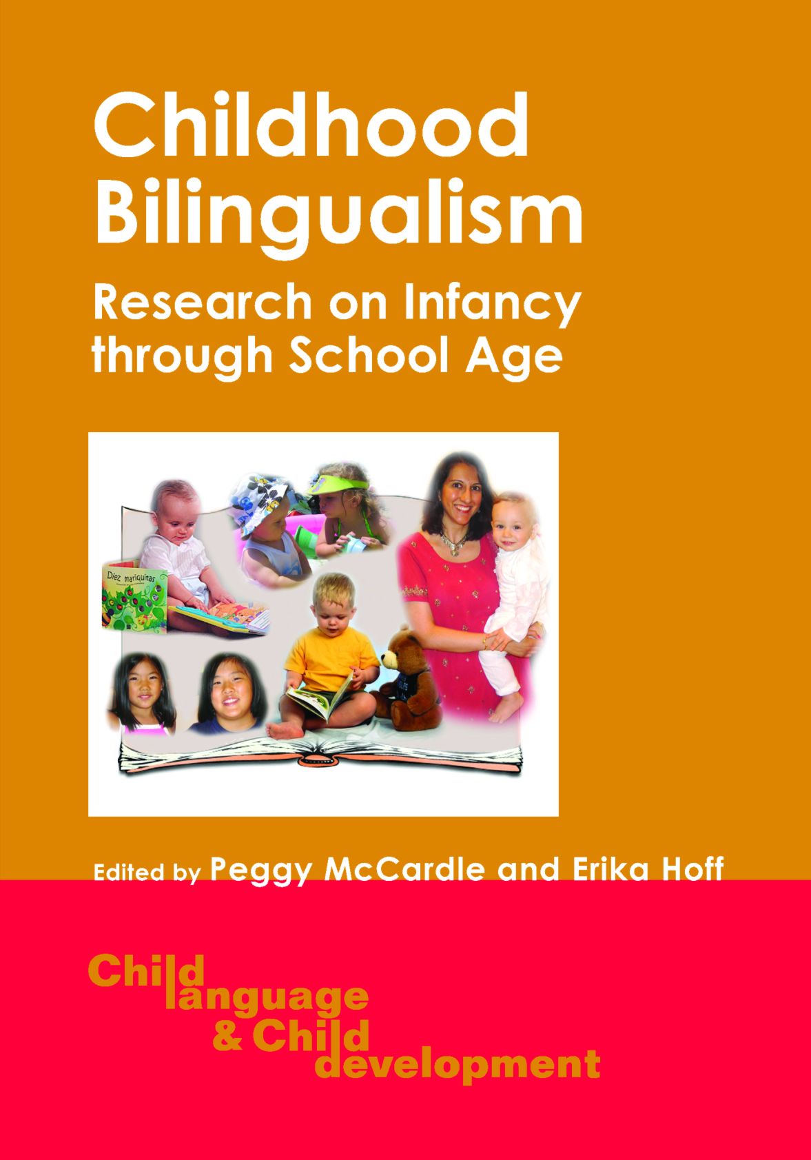 Childhood Bilingualism: Research on Infancy Through School Age