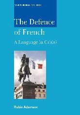 Defence of French: A Language in Crisis?