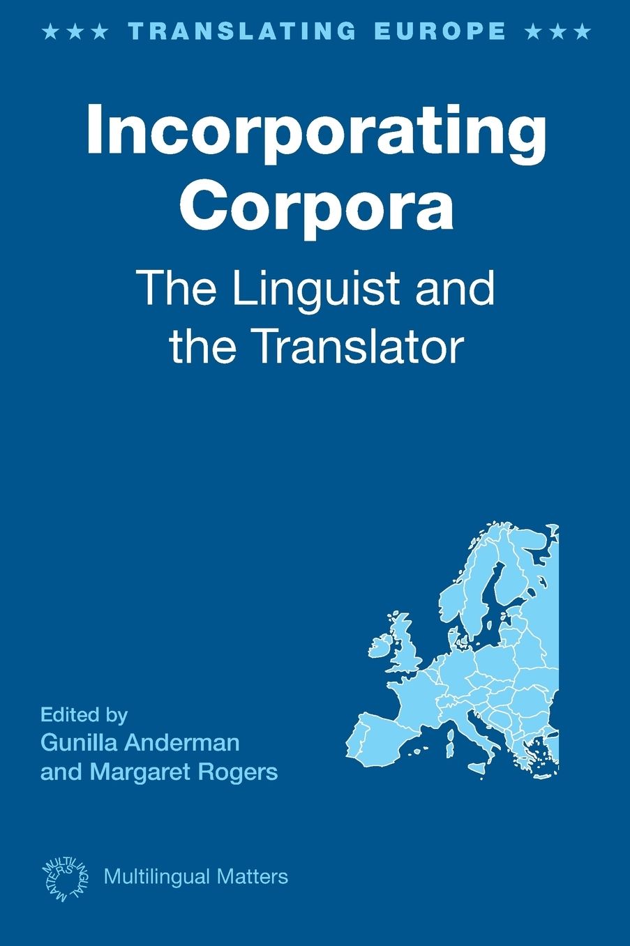 Incorporating Corpora: The Linguist and the Translator