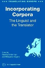Incorporating Corpora: The Linguist and the Translator
