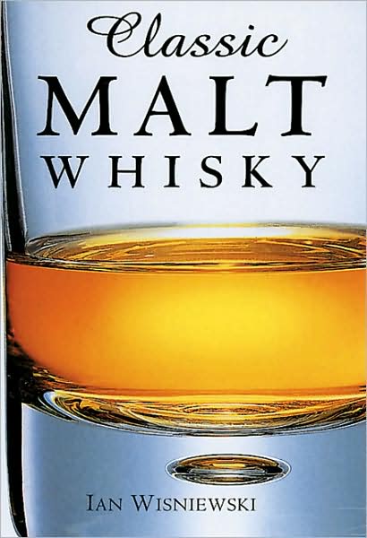 Classic Malt Whisky (The Classic Series)