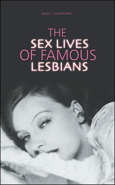 Sex Lives of the Famous Lesbians