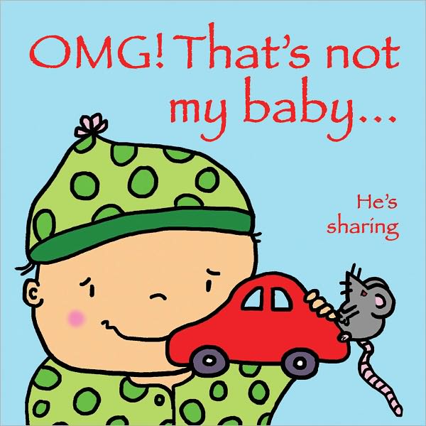 OMG! That's Not My Baby