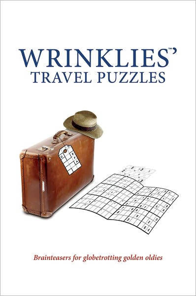 Wrinklies' Travel Puzzles: Brainteasers for Globetrotting Golden Oldies
