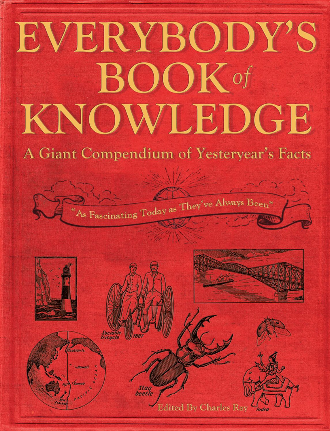 Everybody's Book of Knowledge: A Giant Compendium of Yesteryear's Facts