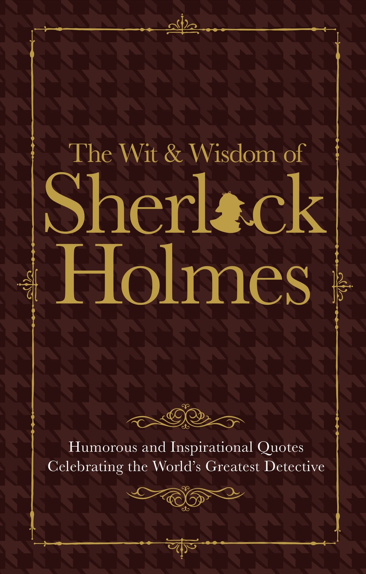 Sherlock Holmes Wit & Wisdom