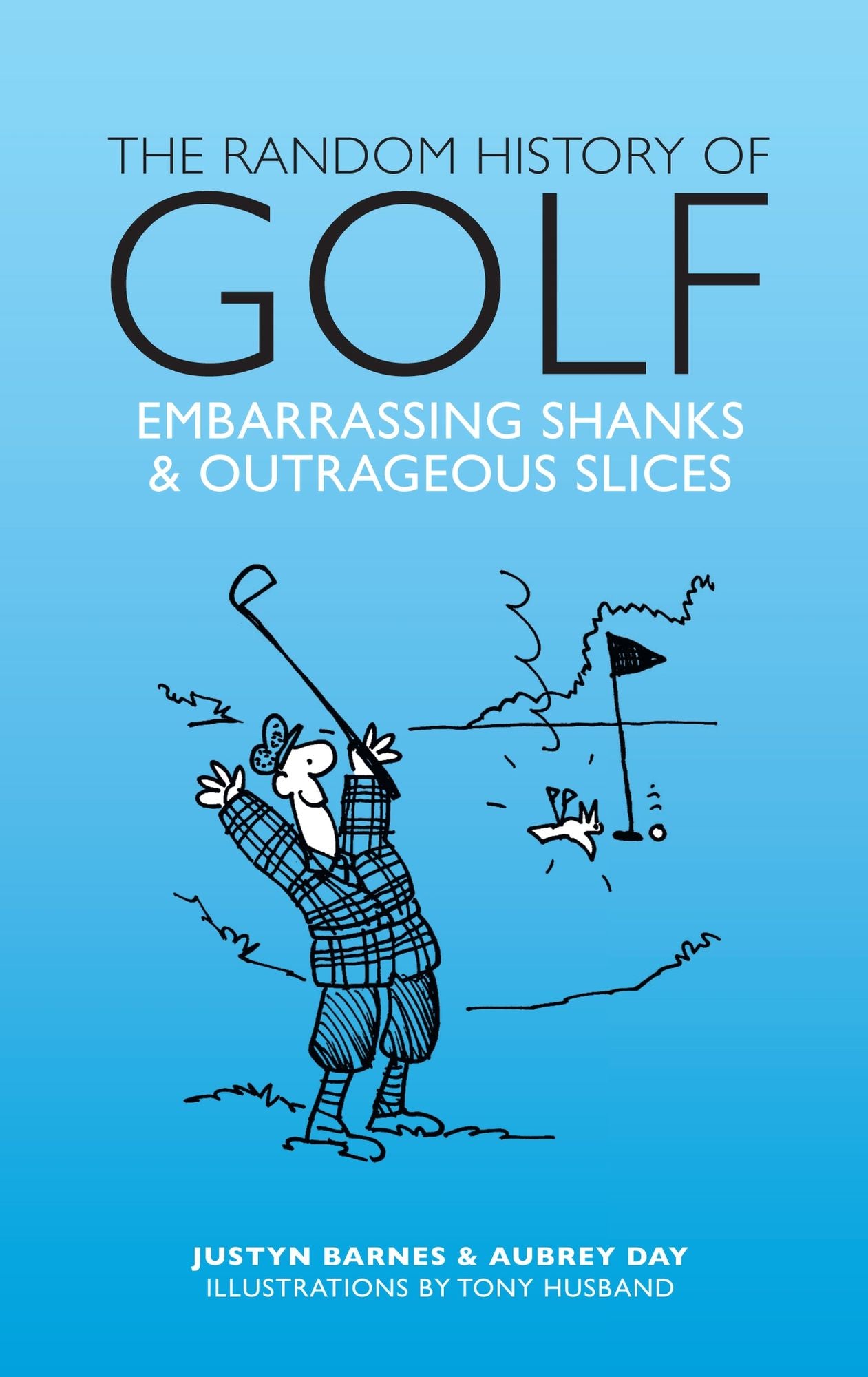 The Random History of Golf: Embarassing Shanks & Outrageous Slices