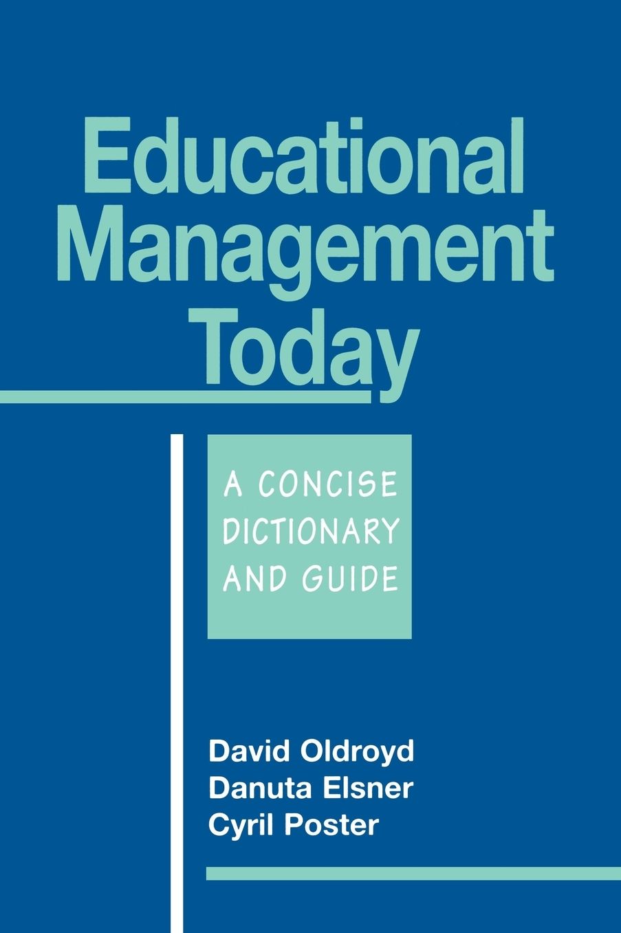 Educational Management Today: A Concise Dictionary and Guide