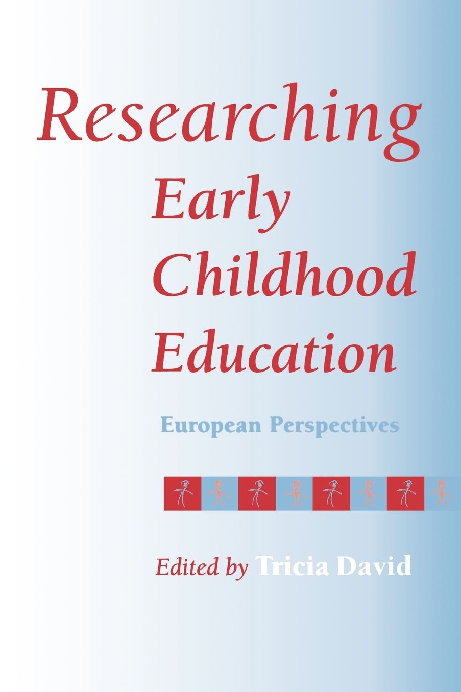 Researching Early Childhood Education: European Perspectives