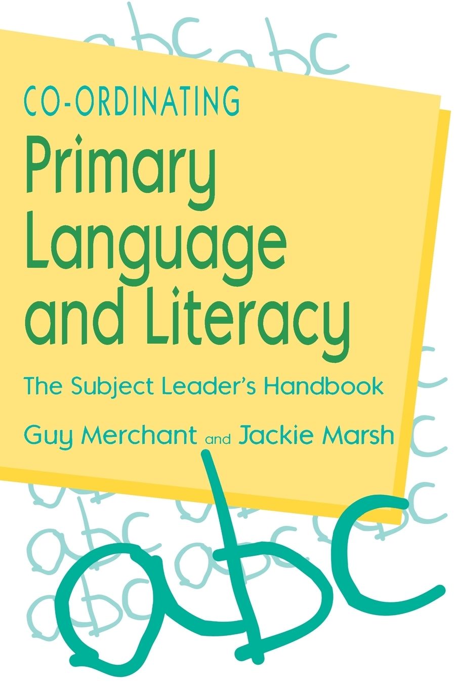 Co-Ordinating Primary Language and Literacy: The Subject Leader's Handbook